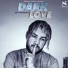 About Dark Love Song