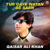 About Tur Gaye Watan De Saen Song