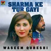 Sharma Ke Tur Gayi