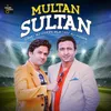 About Multan Sultan Song