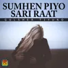 Sumhen Piyo Sari Raat