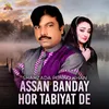 About Assan Banday Hor Tabiyat De Song