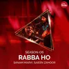 About Rabba Ho Song