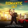 About Romantic Jat Song