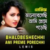 Bhalobeshechhi Ami Preme Porechhi