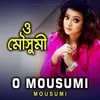 O Mousumi