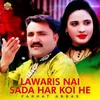 About Lawaris Nai Sada Har Koi He Song
