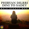 Phiiryan Dilrri Dini To Sadey