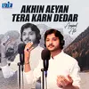 Akhin Aeyan Tera Karn Dedar