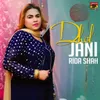 About Dhol Jani Song