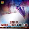 Dini Dil Moun Tokhey Dilbar