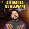 About Ali Maula De Deewane Song