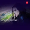 About Jatara Pardes Piya Song