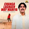 About Changa Lagnaen Way Mahiya Song
