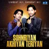 About Sohnriyan Akhiyan Teriyan Song