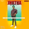 About Jhutha Jma Tu Song