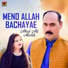 About Meno Allah Bachayae Song