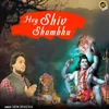 About Hey Shiv Shambhu Song