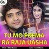 Tu Mo Prema Ra Raja Uasha