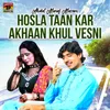 About Hosla Taan Kar Akhaan Khul Vesni Song