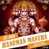 About Hanuman Mantra (DJ Mix) Song