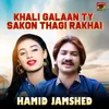 About Khali Galaan Ty Sakon Thagi Rakhai Song