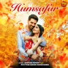 About Humsafar Song