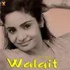 About Walait Song