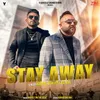 About Stay Away Song