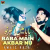 About Baba Main Akbar Nu Song