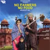 About No Farmers No Food Song