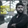 About Manzar Fiza E Dehar Main Song