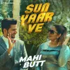 About Sun Yaar Ve Song