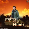 About Vakil Ki Natti Song