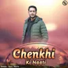 Chenkhi Ki Natti