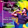 About Aaj Happy Holi Hai Song