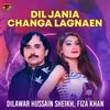 About Dil Jania Changa Lagnaen Song