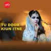 About Tu Door Kyun Song