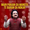 About Main Panjan Da Mangta Te Baran Da Nokar Song