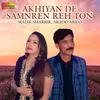 About Akhiyan De Samnren Reh Ton Song