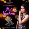 About Nai Nachna Song