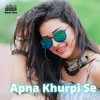 Apna Khurpi Se