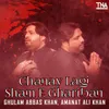 About Chanay Lagi Sham E Ghariban Song
