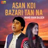 About Asan Koi Bazari Tan Na Song