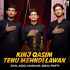 About Kinj Qasim Tenu Mehndi Lawan Song