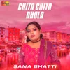 About Chita Chita Dhola Song