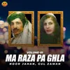 Ma Raza Pa Ghla