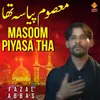 Masoom Piyasa Tha
