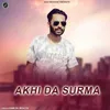 About Akhi Da Surma Song