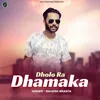 About Dholo Ra Dhmaka Song